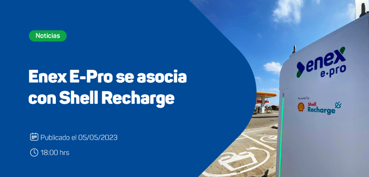 Enex E-Pro se asocia con Shell Recharge